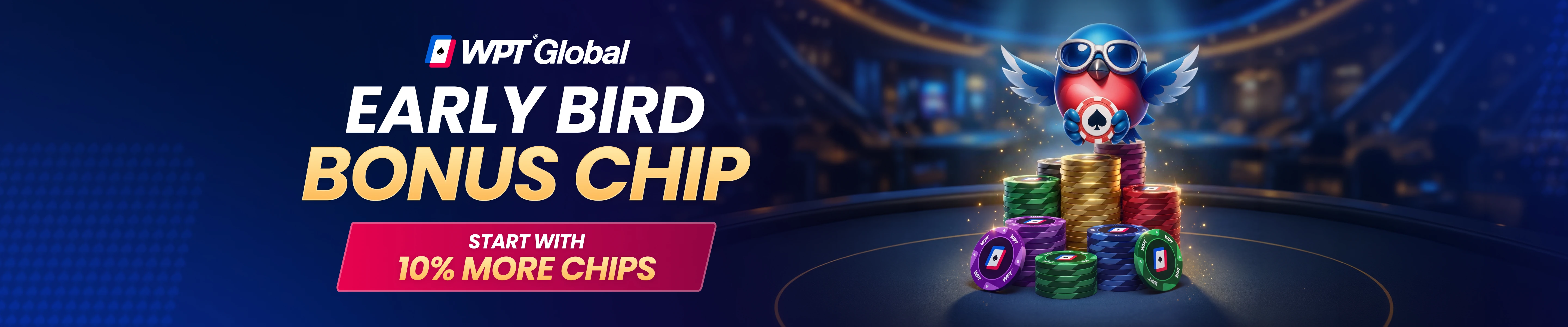 Early Bird Bonus Chips
