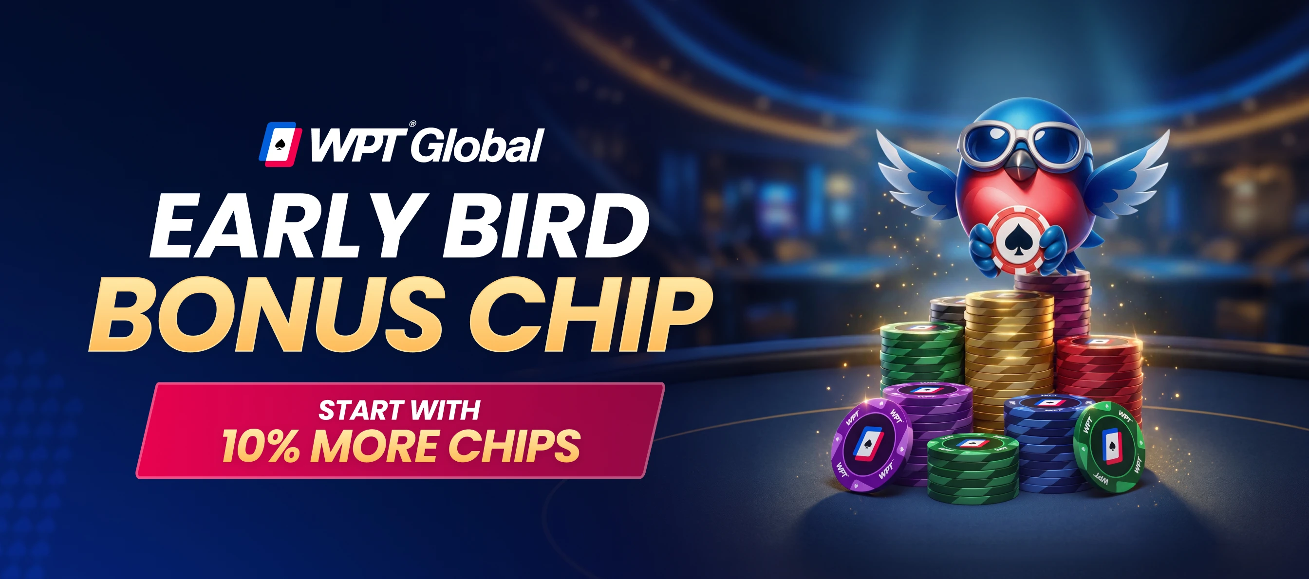 Early Bird Bonus Chips